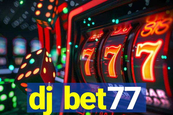 dj bet77
